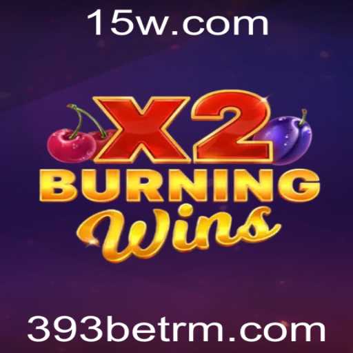 Explorando o Emocionante Mundo de BurningWinsX2 com 393bet